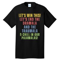 Winning Without The Traumala Kamala Harris Vote Blue 2024 Tall T-Shirt