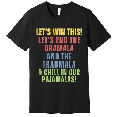 Winning Without The Traumala Kamala Harris Vote Blue 2024 Premium T-Shirt