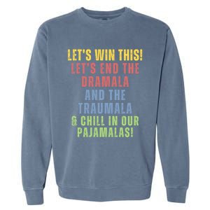 Winning Without The Traumala Kamala Harris Vote Blue 2024 Garment-Dyed Sweatshirt