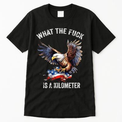 Wtf What The Fu.K Is A Kilometer George Washington Tall T-Shirt