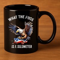Wtf What The Fu.K Is A Kilometer George Washington 11oz C Handle Ceramic Mug