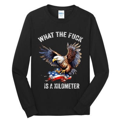 Wtf What The Fu.K Is A Kilometer George Washington Tall Long Sleeve T-Shirt