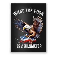 Wtf What The Fu.K Is A Kilometer George Washington Poster