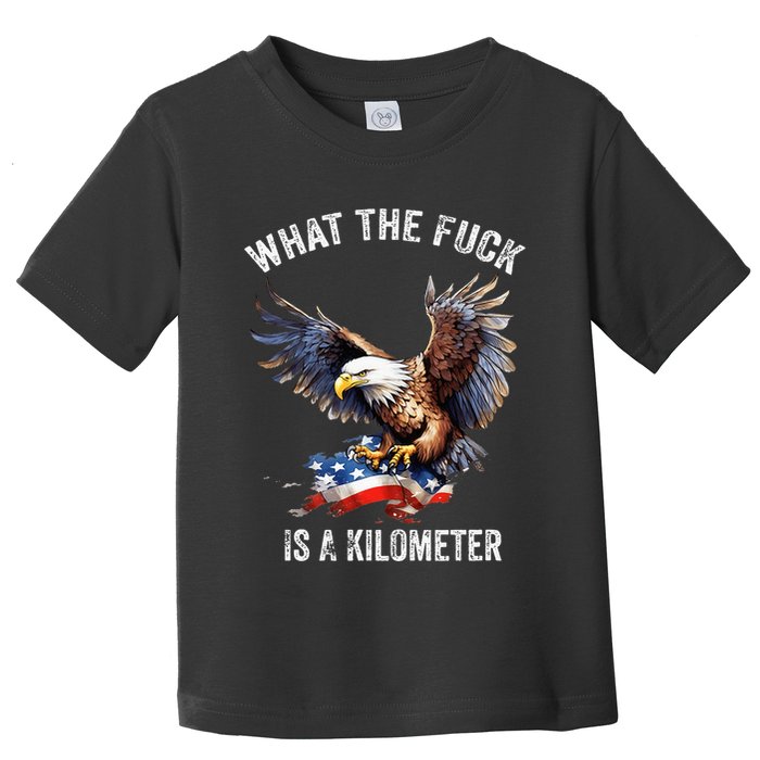 Wtf What The Fu.K Is A Kilometer George Washington Toddler T-Shirt