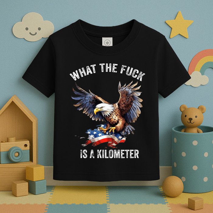 Wtf What The Fu.K Is A Kilometer George Washington Toddler T-Shirt
