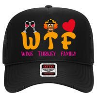 WTF Wine Turkey Family Funny Thanksgiving High Crown Mesh Back Trucker Hat