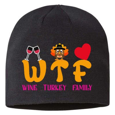 WTF Wine Turkey Family Funny Thanksgiving Sustainable Beanie