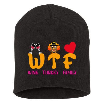 WTF Wine Turkey Family Funny Thanksgiving Short Acrylic Beanie