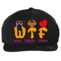 WTF Wine Turkey Family Funny Thanksgiving Wool Snapback Cap