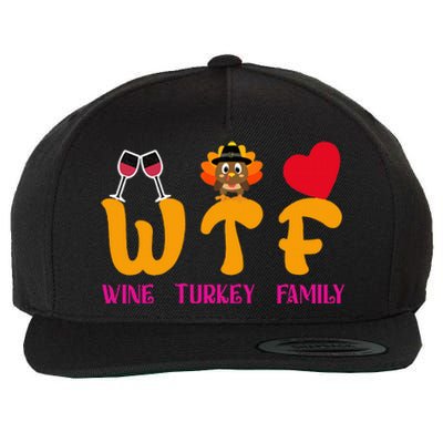 WTF Wine Turkey Family Funny Thanksgiving Wool Snapback Cap