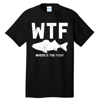 Wtf Wheres The Fish Funny Fishing Tall T-Shirt