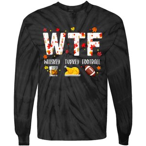 Wtf Whiskey Turkey Football Funny Thanksgiving Day Tie-Dye Long Sleeve Shirt