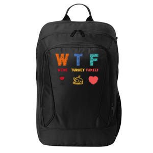 Wtf Wine Turkey Family Funny Wine Lover Thanksgiving Day Gift City Backpack