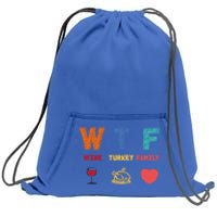 Wtf Wine Turkey Family Funny Wine Lover Thanksgiving Day Gift Sweatshirt Cinch Pack Bag