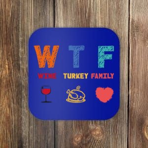 Wtf Wine Turkey Family Funny Wine Lover Thanksgiving Day Gift Coaster