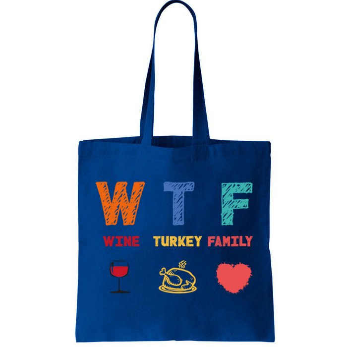 Wtf Wine Turkey Family Funny Wine Lover Thanksgiving Day Gift Tote Bag