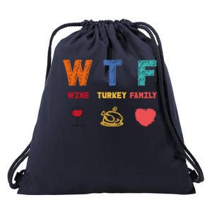 Wtf Wine Turkey Family Funny Wine Lover Thanksgiving Day Gift Drawstring Bag