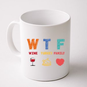 Wtf Wine Turkey Family Funny Wine Lover Thanksgiving Day Gift Coffee Mug