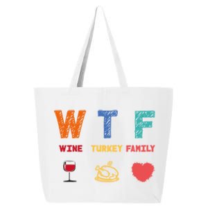 Wtf Wine Turkey Family Funny Wine Lover Thanksgiving Day Gift 25L Jumbo Tote