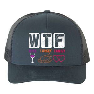 WTF Wine Turkey Family Happy Thanksgiving Day Funny Gifts Yupoong Adult 5-Panel Trucker Hat