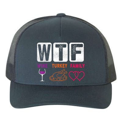 WTF Wine Turkey Family Happy Thanksgiving Day Funny Gifts Yupoong Adult 5-Panel Trucker Hat