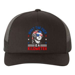 Wtf What The Fuck Is A Kilometer George Washington 4th July Yupoong Adult 5-Panel Trucker Hat