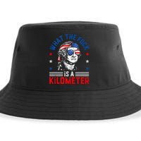 Wtf What The Fuck Is A Kilometer George Washington 4th July Sustainable Bucket Hat