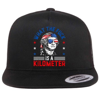 Wtf What The Fuck Is A Kilometer George Washington 4th July Flat Bill Trucker Hat