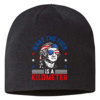 Wtf What The Fuck Is A Kilometer George Washington 4th July Sustainable Beanie