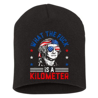 Wtf What The Fuck Is A Kilometer George Washington 4th July Short Acrylic Beanie