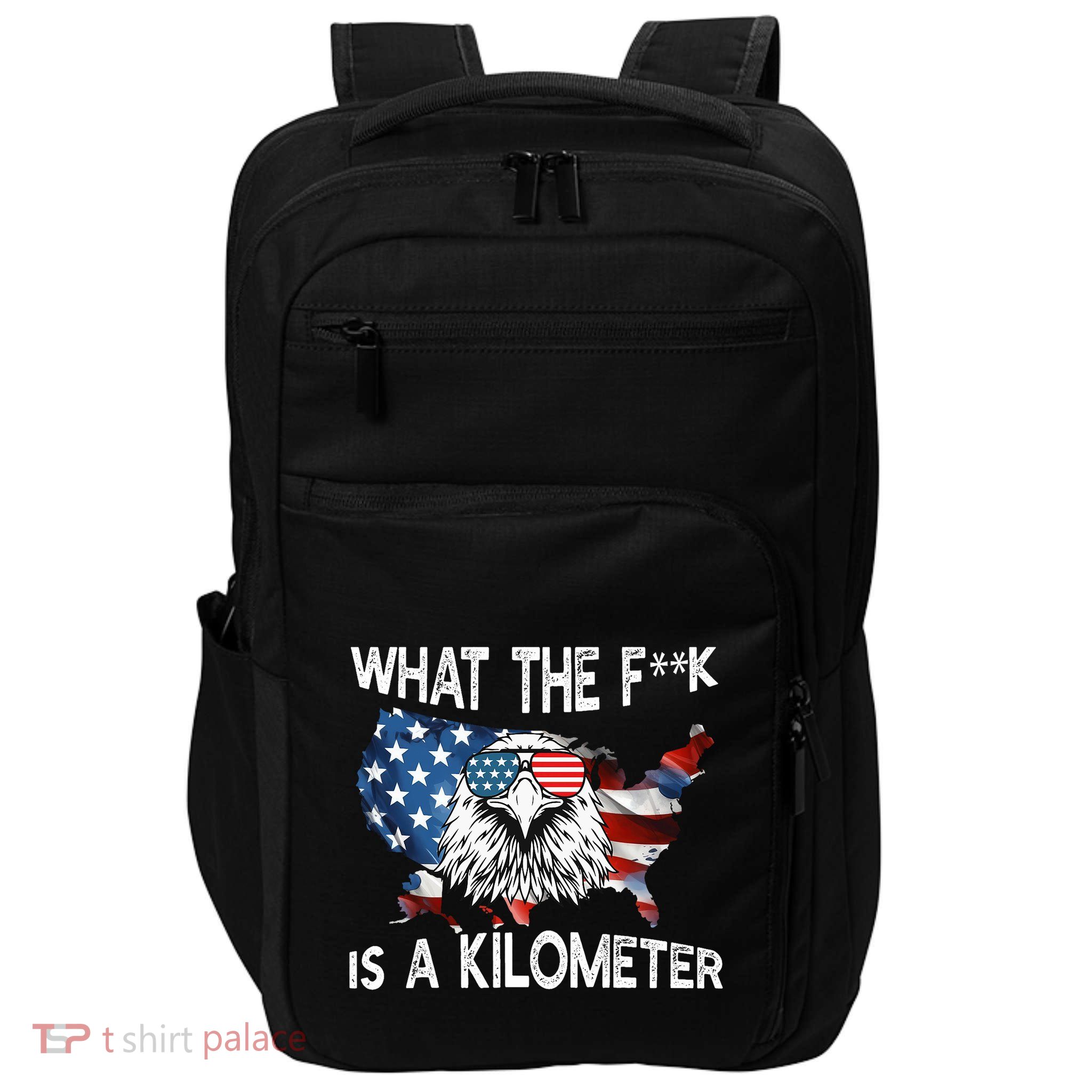 Wtf What The Fuck Is A Kilometer George Washington July 4th Eagle Design Impact Tech Backpack