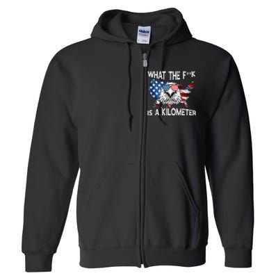 Wtf What The Fuck Is A Kilometer George Washington July 4th Eagle Design Full Zip Hoodie