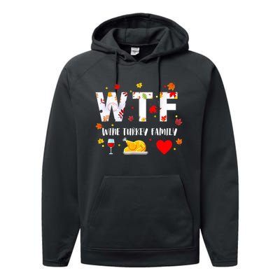 WTF Wine Turkey Family Funny Thanksgiving Day Performance Fleece Hoodie