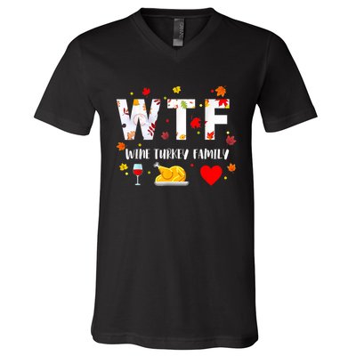 WTF Wine Turkey Family Funny Thanksgiving Day V-Neck T-Shirt