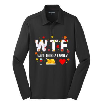 WTF Wine Turkey Family Funny Thanksgiving Day Silk Touch Performance Long Sleeve Polo