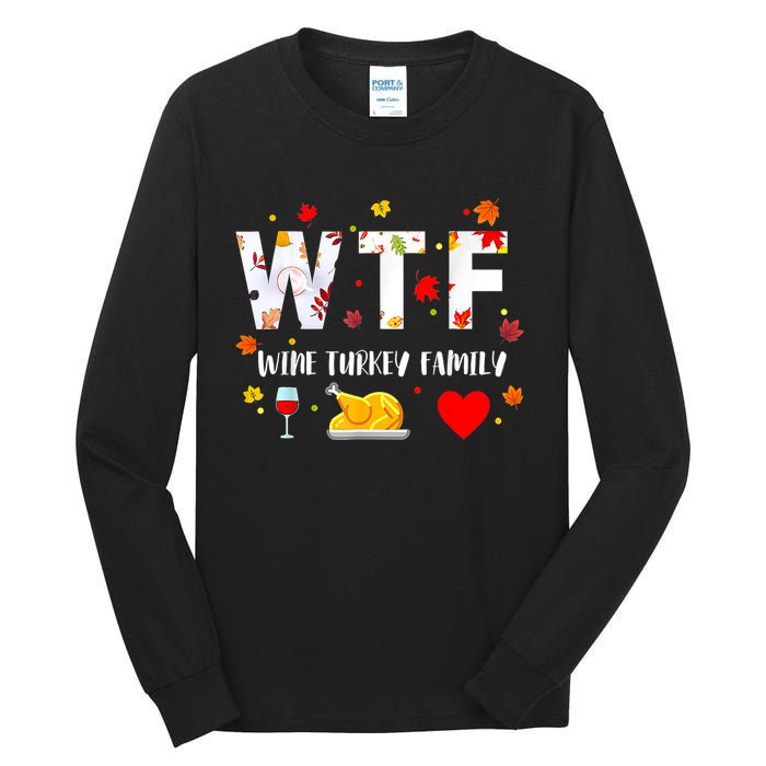 WTF Wine Turkey Family Funny Thanksgiving Day Tall Long Sleeve T-Shirt