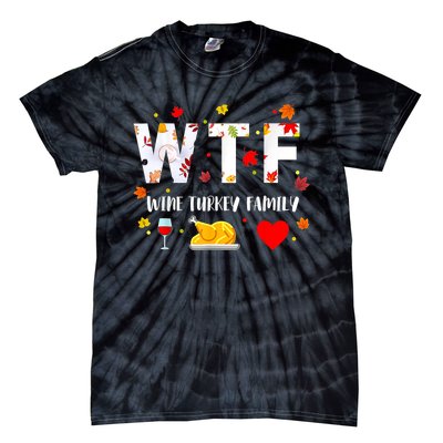 WTF Wine Turkey Family Funny Thanksgiving Day Tie-Dye T-Shirt