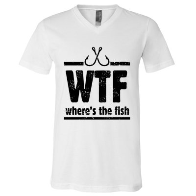 WTF Where's The Fish Gift Funny Fishing Quote Fishing V-Neck T-Shirt