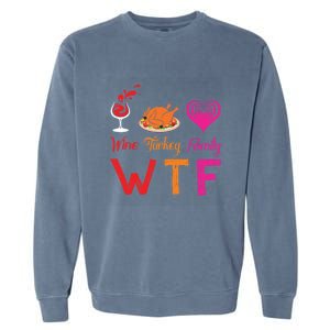 Wtf Wine Turkey Family Matching Funny Thanksgiving Day Cute Gift Garment-Dyed Sweatshirt