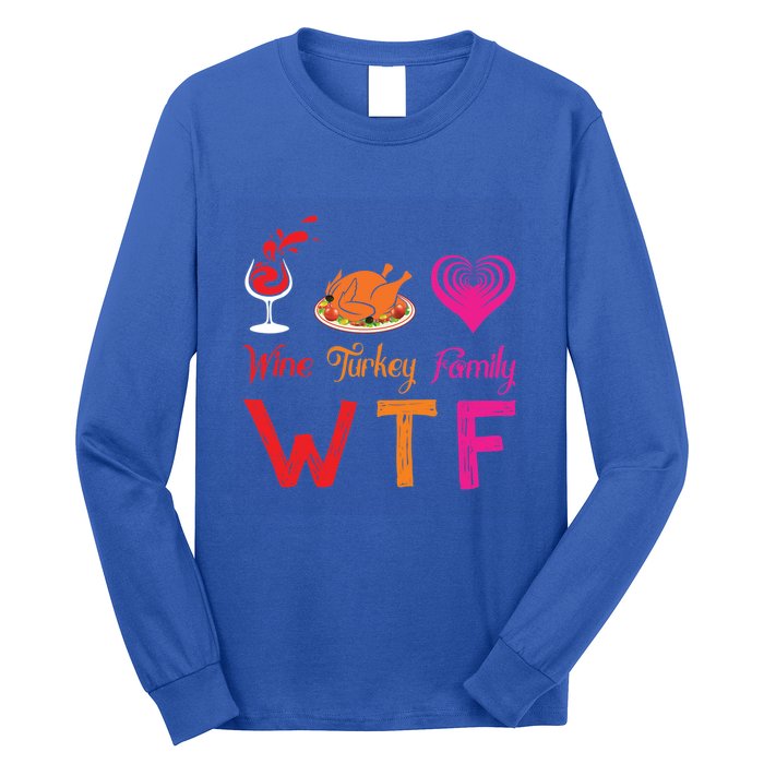 Wtf Wine Turkey Family Matching Funny Thanksgiving Day Cute Gift Long Sleeve Shirt