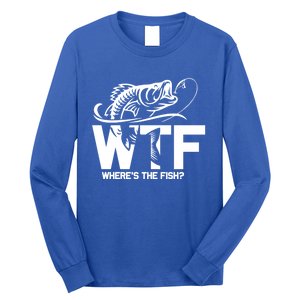 Wtf WhereS The Fish Funny Fishing Lover Gift Meaningful Gift Long Sleeve Shirt