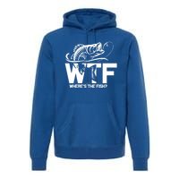 Wtf WhereS The Fish Funny Fishing Lover Gift Meaningful Gift Premium Hoodie