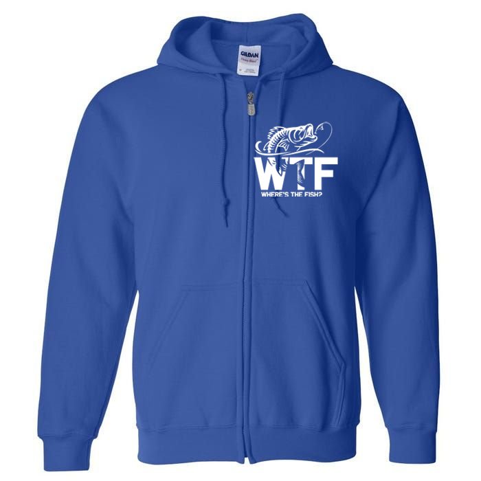 Wtf WhereS The Fish Funny Fishing Lover Gift Meaningful Gift Full Zip Hoodie