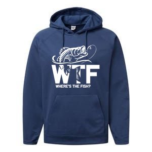 Wtf WhereS The Fish Funny Fishing Lover Gift Meaningful Gift Performance Fleece Hoodie