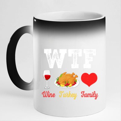 Wtf Wine Turkey Family Funny Thanksgiving Day Dinner Party Cool Gift 11oz Black Color Changing Mug