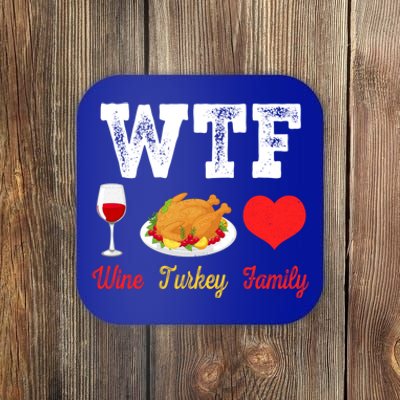 Wtf Wine Turkey Family Funny Thanksgiving Day Dinner Party Cool Gift Coaster