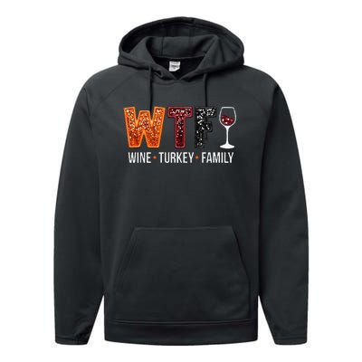 Wtf Wine Turkey Family Funny Thanksgiving Gift Performance Fleece Hoodie