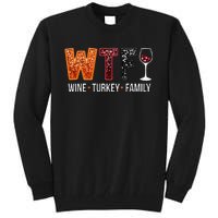 Wtf Wine Turkey Family Funny Thanksgiving Gift Tall Sweatshirt