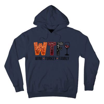 Wtf Wine Turkey Family Gift Tall Hoodie