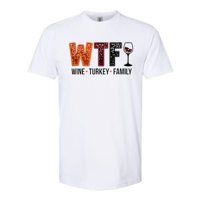 Wtf Wine Turkey Family Gift Softstyle CVC T-Shirt